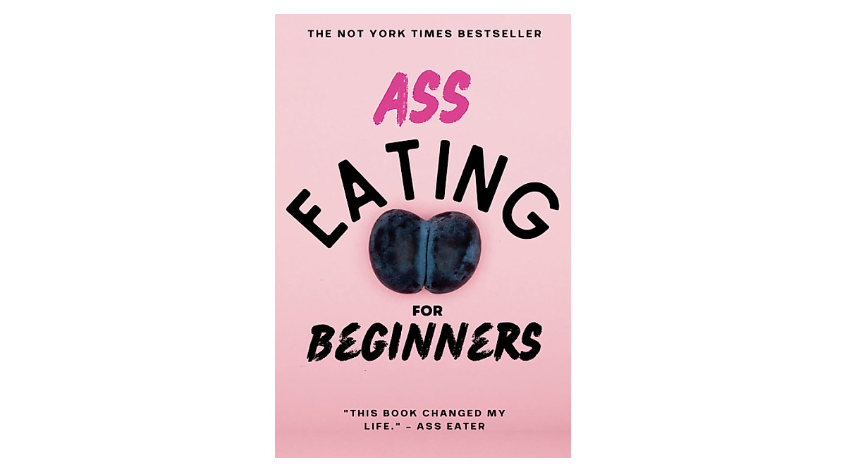 Ass Eating for Beginners Prank Notebook - Hilarious Inappropriate Gag Gift