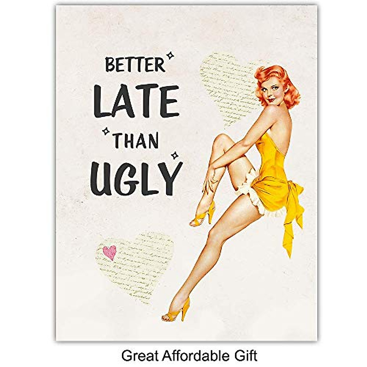 Better Late Than Ugly Pin Up