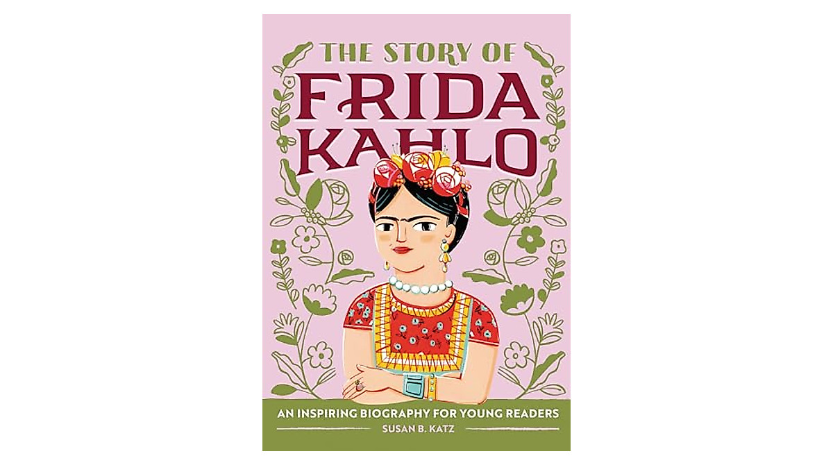 Inspiring Frida Kahlo Biography for Young Readers