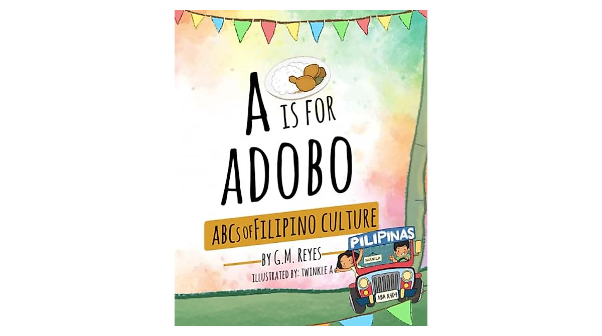 A is for Adobo: ABCs of Filipino Culture Book