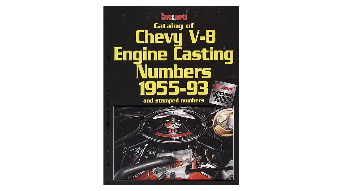 Chevy V-8 Engine Casting Numbers Guide 1955-1993