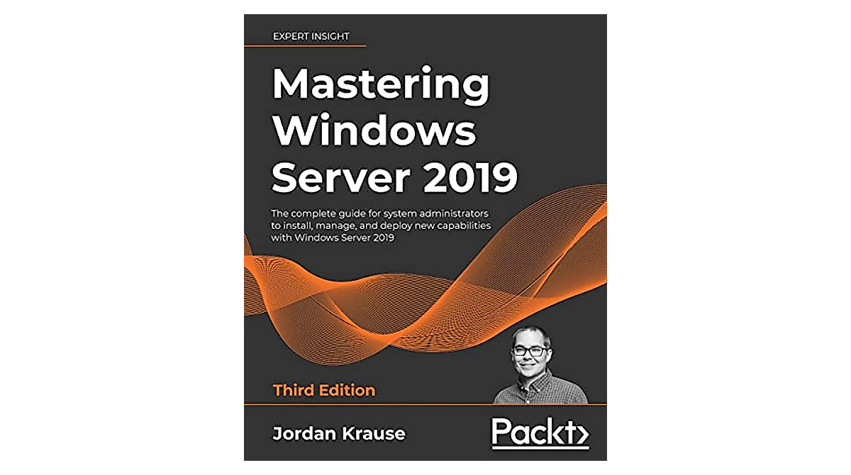 Master Windows Server 2019: Essential Guide for Admins