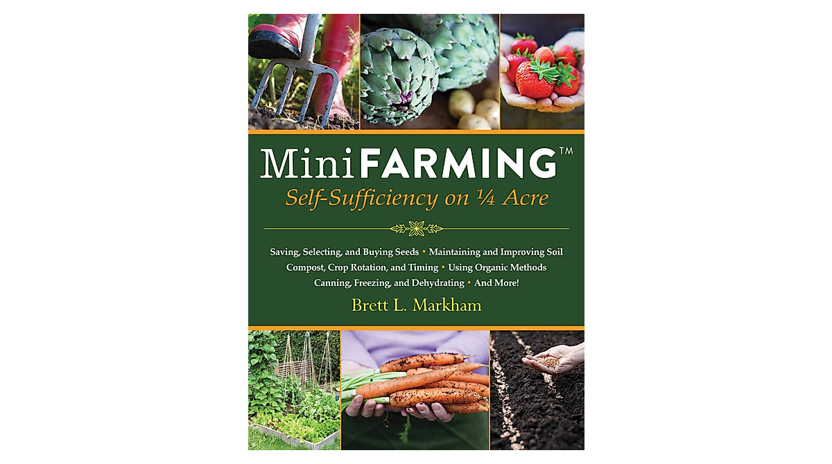 Mini Farming Book - Self-Sufficiency on 1/4 Acre | Skyhorse