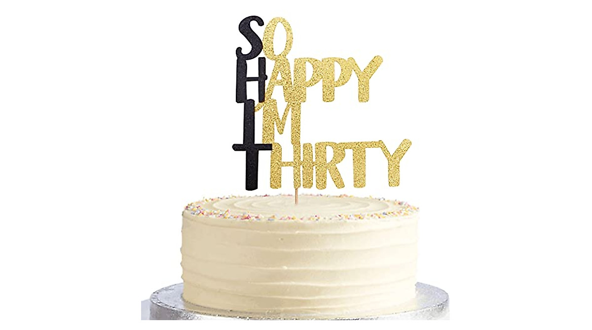 So Happy I'm Thirty Cake Topper - Celebrate Your 30th!