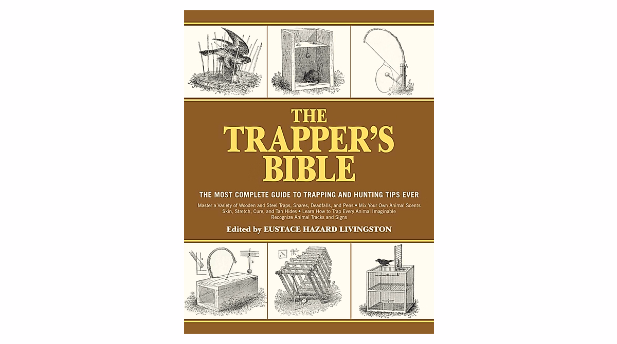 The Trapper's Bible: Essential Guide for Hunters