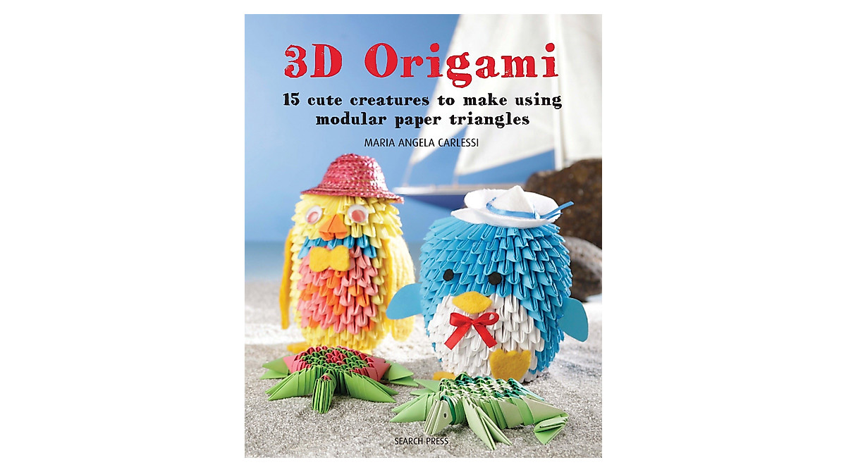 3D Origami: Create 15 Cute Modular Paper Creatures Easy