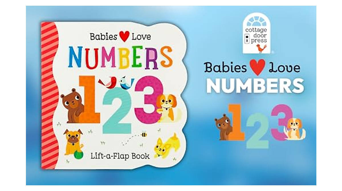 Babies Love Numbers: Fun Lift-a-Flap Book for Toddlers