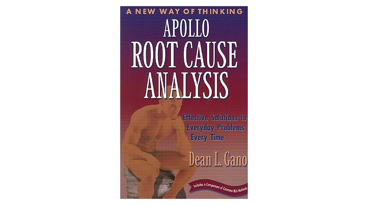 Apollo Root Cause Analysis Book - Rethink Problem Solving Today