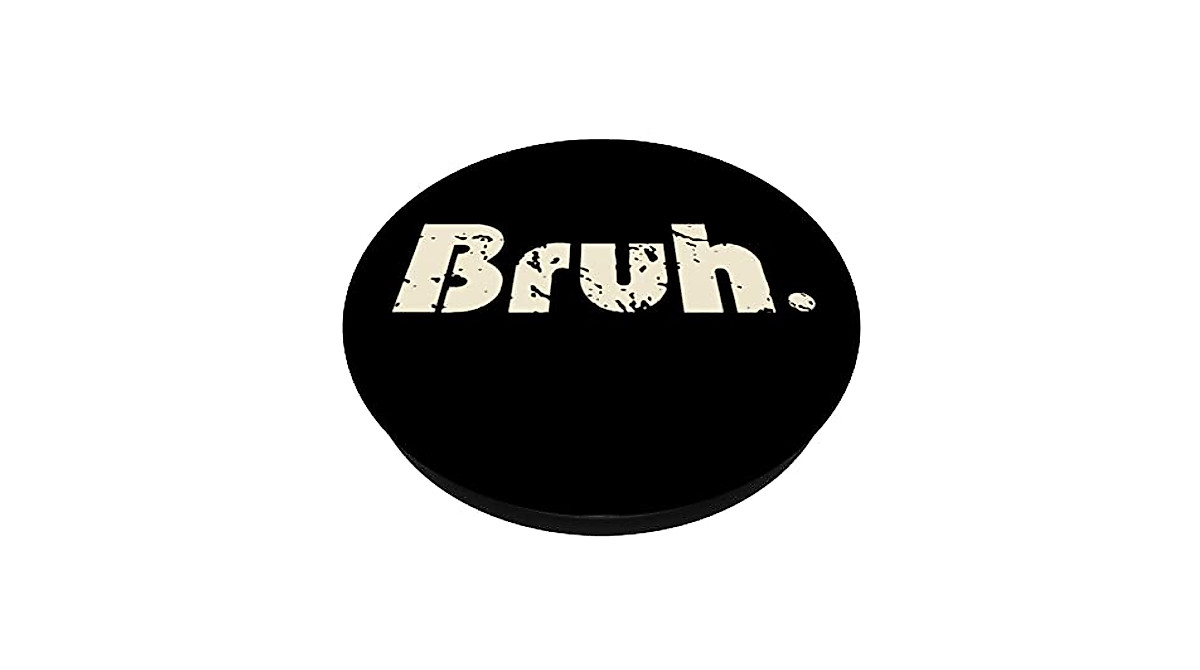 Bruh Meme PopSocket - Funny Gift for Teens & Men