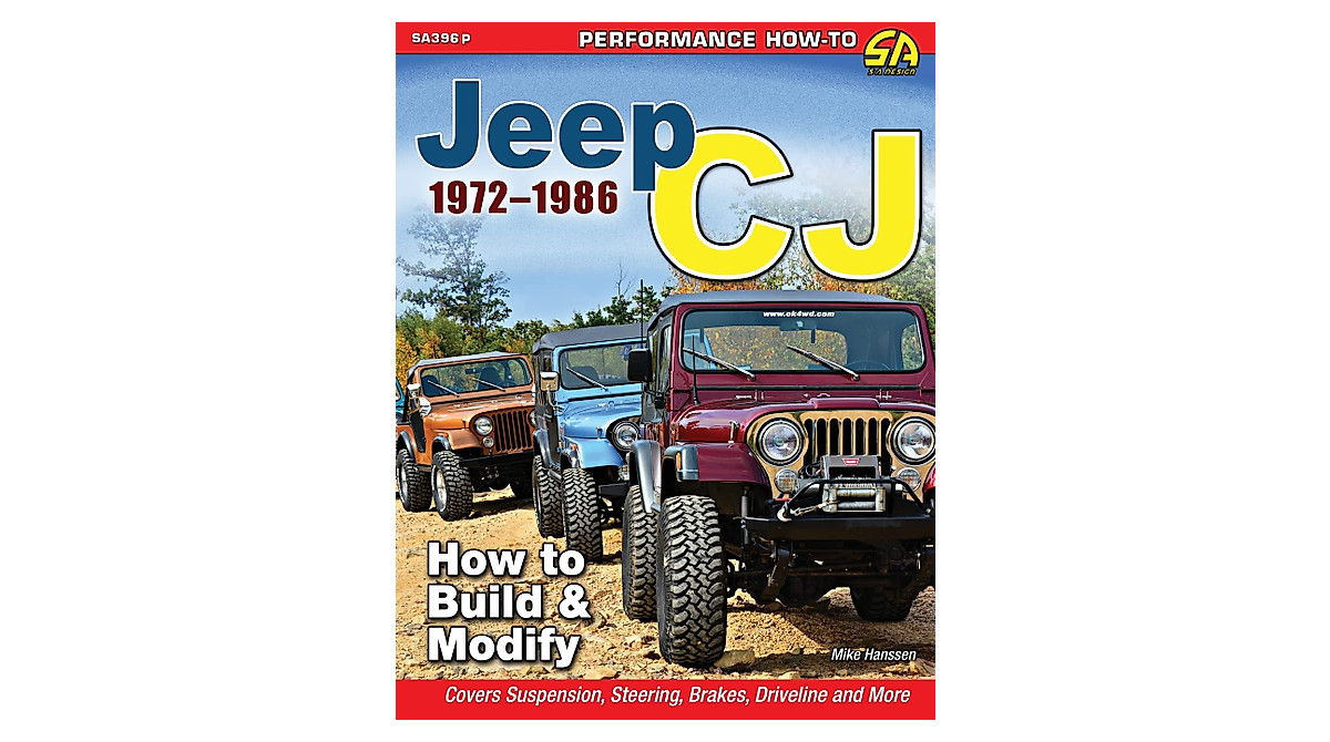 Jeep CJ 1972-1986: Build, Modify & Upgrade for Off-Road